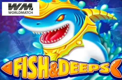 Fish & Deeps